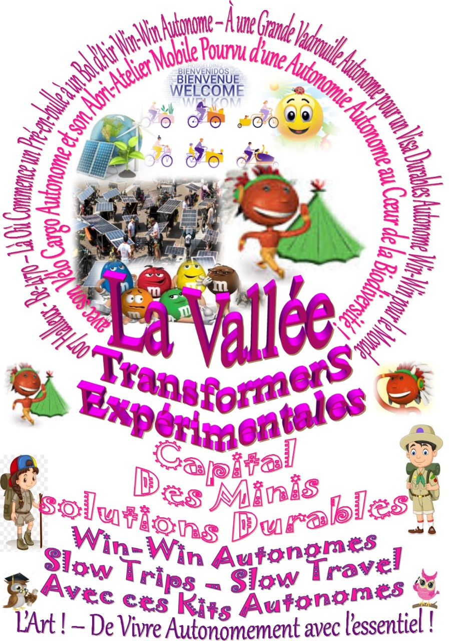 "La Vallée" Là Où Commence un Pré-en-Bulle à un Bol d'Air Durables Autonomes pour une Grande Vadrouille à Vélo Cargo pour un Visa Durables Autonomes Win-Win pour le Monde Sans Frontières 7 Halleux B-4170 Comblain-au-pont